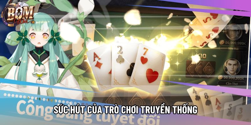 Sức hút của trò chơi truyền thống Sức hút của trò chơi truyền thống